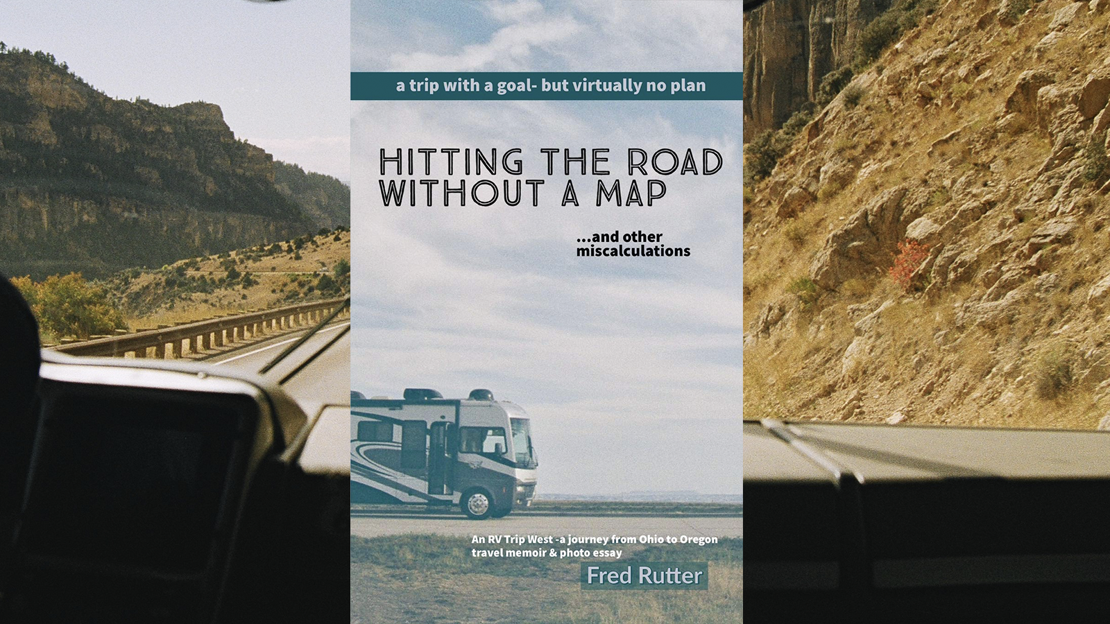 Fred Rutter Hitting The Road Without A Map by Fred Rutter